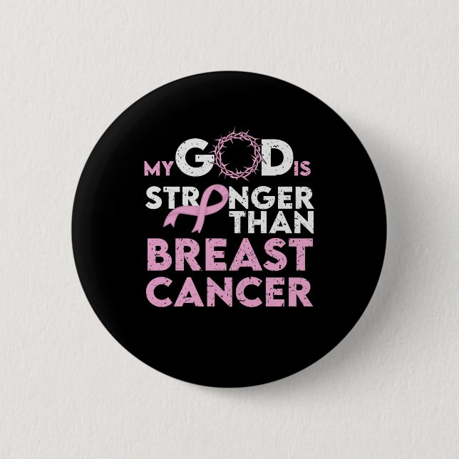 My God Stronger Than Breast Cancer Awareness 2 Inch Round Button (Front)
