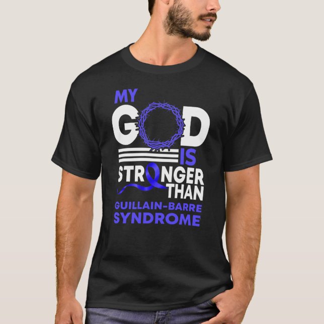 My God Stronger Than GBS Guillain-Barre Syndrome T-Shirt (Front)
