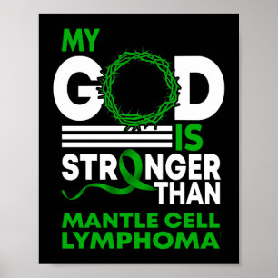My God Stronger Than Mantle Cell Lymphoma Poster