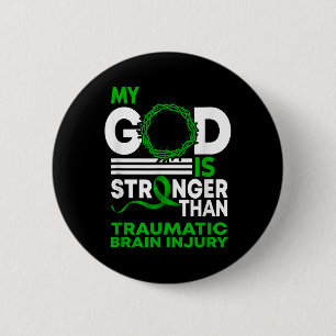 My God Stronger Than Traumatic Brain Injury 2 Inch Round Button