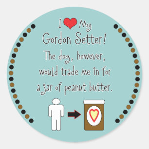 My Gordon Setter Loves Peanut Butter Classic Round Sticker