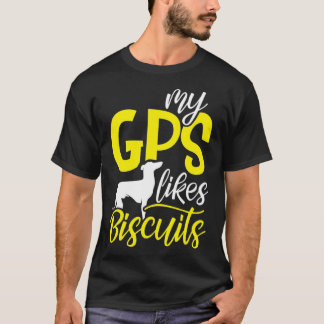 My GPS Likes Biscuits Dog Lover Training T-Shirt
