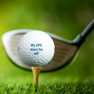 My GPS must be off!, Funny,Personalized Golf Balls