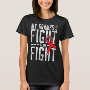 My Gramps's Fight Is My Fight Blood Cancer Awarene T-Shirt