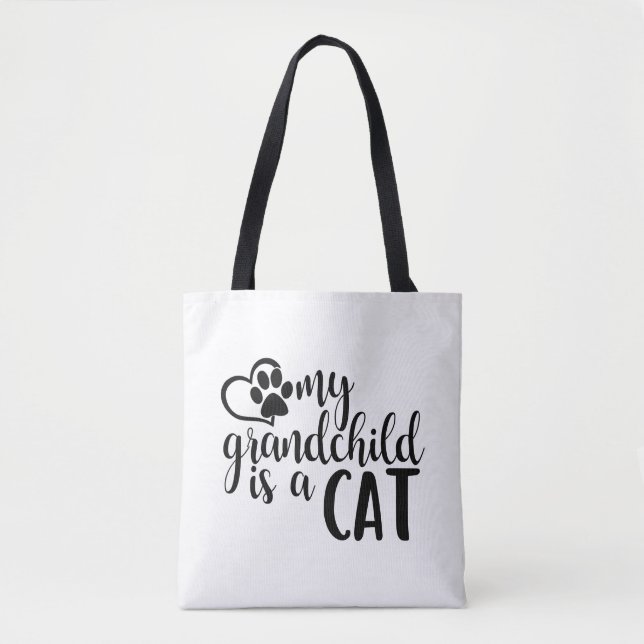 My grandchild is a Cat Tote (Front)