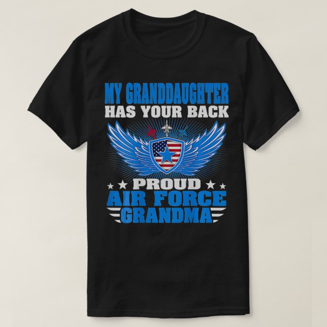 My Granddaughter Has Your Back Proud Air Force Gra T-Shirt (Design Front)