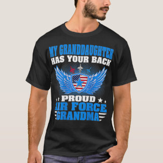 My Granddaughter Has Your Back Proud Air Force Gra T-Shirt