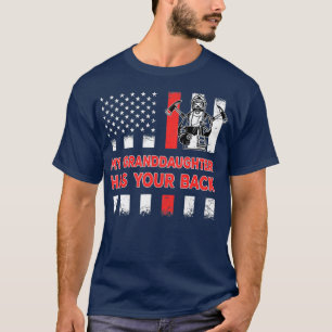 My Granddaughter Has Your Back Proud Firefighter T-Shirt