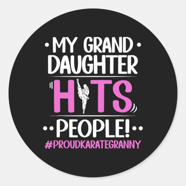 My Granddaughter Hits People Proud Karate Granny G Classic Round Sticker (Front)