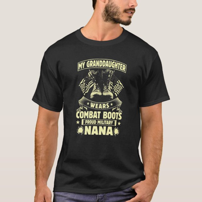 My Granddaughter Wears Combat Boots Proud Military T-Shirt (Front)
