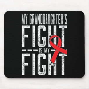 My Granddaughter's Fight is My Fight Blood Cancer  Mouse Pad