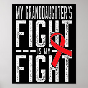 My Granddaughter's Fight is My Fight Blood Cancer Poster
