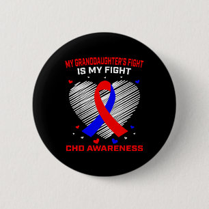 My Granddaughters Fight Is My Fight Chd Awareness 2 Inch Round Button