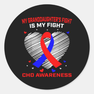 My Granddaughters Fight Is My Fight Chd Awareness Classic Round Sticker