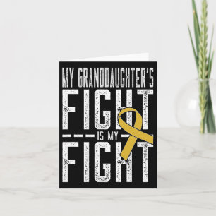 My Granddaughter's Fight Is My Fight Childhood Can Card