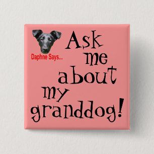 My Granddog? 2 Inch Square Button