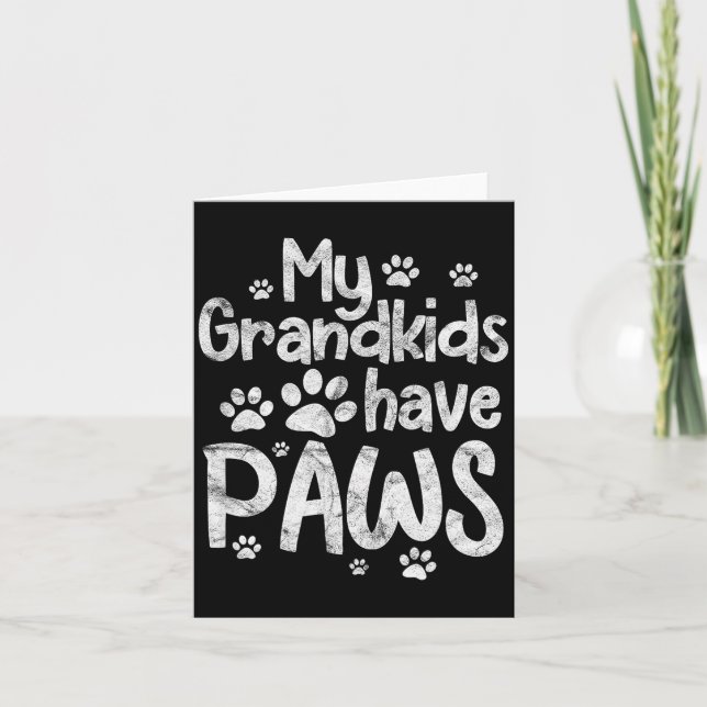 My Grandkids Have Paws Funny Dog Cat Grandma Grand Card (Front)