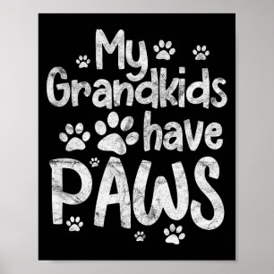 My Grandkids Have Paws Funny Dog Cat Grandma Grand Poster