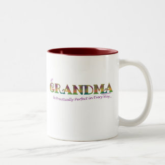 MY GRANDMA IS PRACTICALLY PERFECT IN EVERY WAY... Two-Tone COFFEE MUG