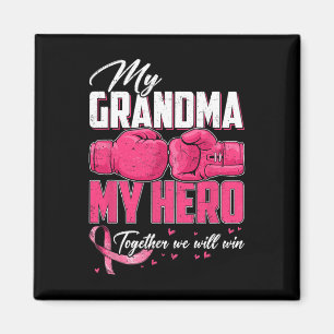 My Grandma My Hero Together We Will Win Breast Can Magnet