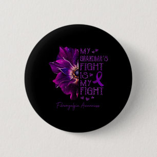 My Grandmas Fight Is My Fight Anemone Fibromyalgia 2 Inch Round Button