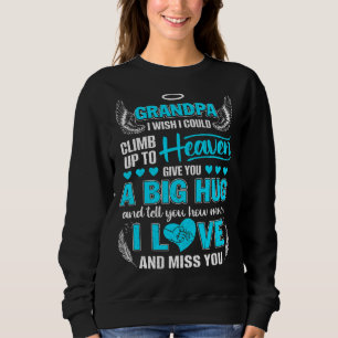 My Grandpa A Big Hug Tell You How Much I Love & Mi Sweatshirt