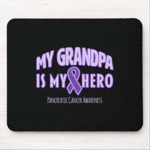 My Grandpa Is My Hero Pancreatic Cancer Awareness Mouse Pad