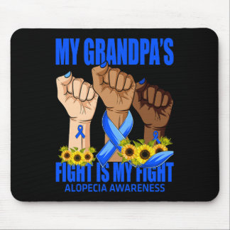 My Grandpa's Fight Is My Fight Alopecia Awareness Mouse Pad