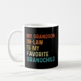 My Grandson In Law Is My Favourite Grandchild Coffee Mug
