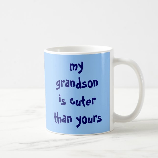 my grandson is cuter than yours, #1 GRANDMA Coffee Mug (Right)