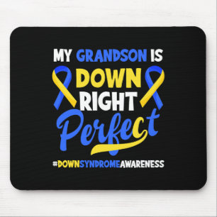 My Grandson Is Down Right Perfect Down Syndrome Aw Mouse Pad