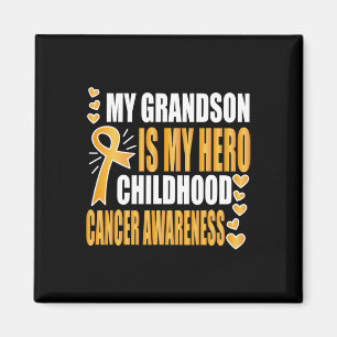 My Grandson is my hero  Childhood Cancer Awareness Magnet