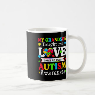 My Grandson Taught Me Love Needs No Words Autism G Coffee Mug