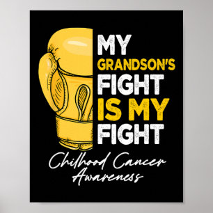 My Grandson's Fight Is My Fight Childhood Cancer A Poster