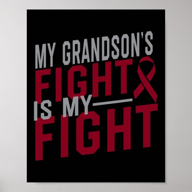 My Grandson's Fight Is My Fight Sickle Cell Anemia Poster (Front)
