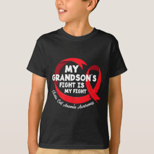 My Grandson's Fight Is My Fight Sickle Cell Anemia T-Shirt