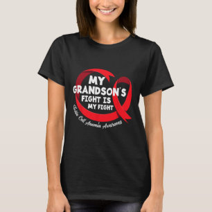 My Grandson's Fight Is My Fight Sickle Cell Anemia T-Shirt