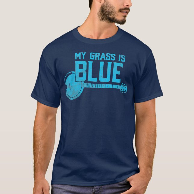 My Grass is Blue  Bluegrass Banjo Player  Fan T-Shirt (Front)