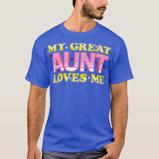 My Great Aunt Loves me Gift for grand niece or gra T-Shirt