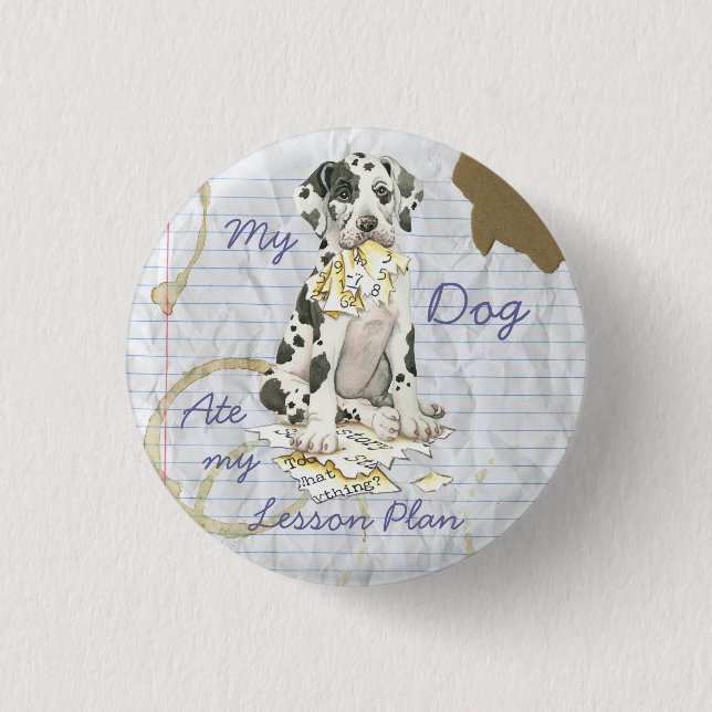 My Great Dane Ate My Lesson Plan 1 Inch Round Button (Front)