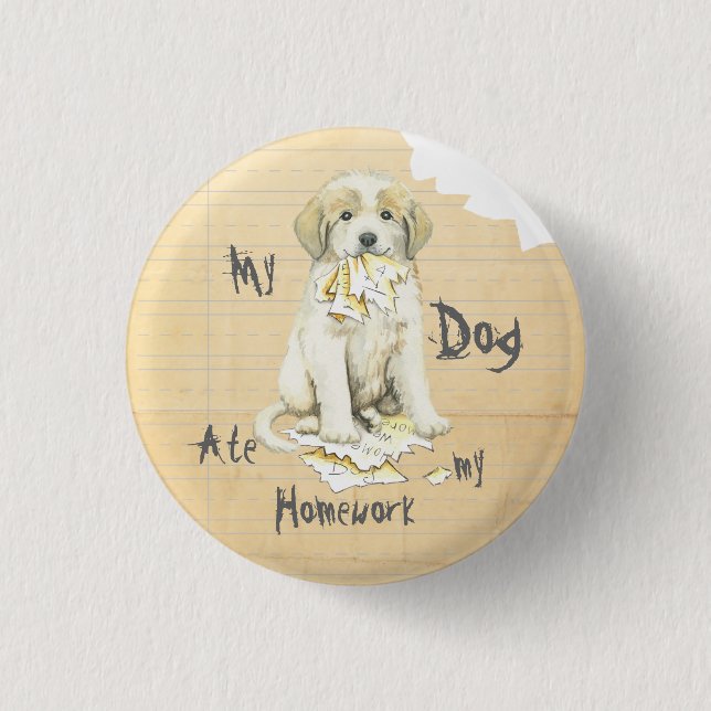 My Great Pyrenees Ate My Homework 1 Inch Round Button (Front)