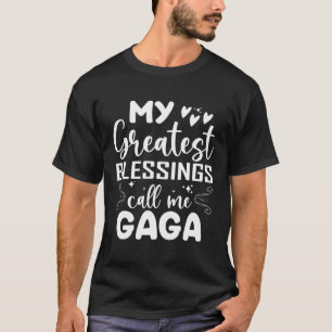 My Greatest Blessings Call Me Gaga Grandma Mohers  T-Shirt