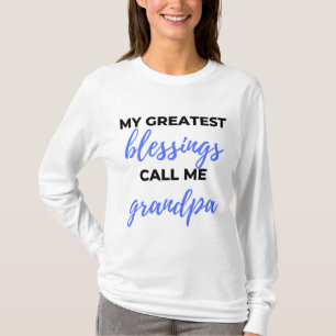 My Greatest Blessings Call Me Grandpa black T-Shirt