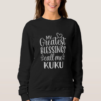 My Greatest Blessings Call Me Kuku Hawaii Hawaiian Sweatshirt