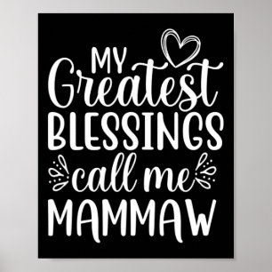 My Greatest Blessings Call Me Mammaw Grandmother G Poster