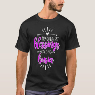 My Greatest Blessings Call Me Memaw Busia T-Shirt