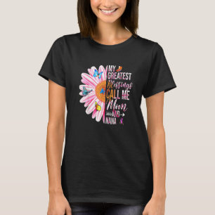 My Greatest Blessings Call Me Mom And Nana Happy M T-Shirt
