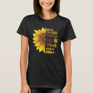 My Greatest Blessings Call Me Mom And Nana Mother  T-Shirt