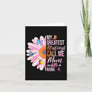 My Greatest Blessings Call Me Mom And Nana Mothers Card