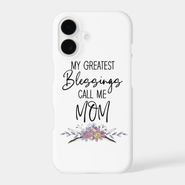 My Greatest Blessings Call Me Mom iPhone Case (Back)